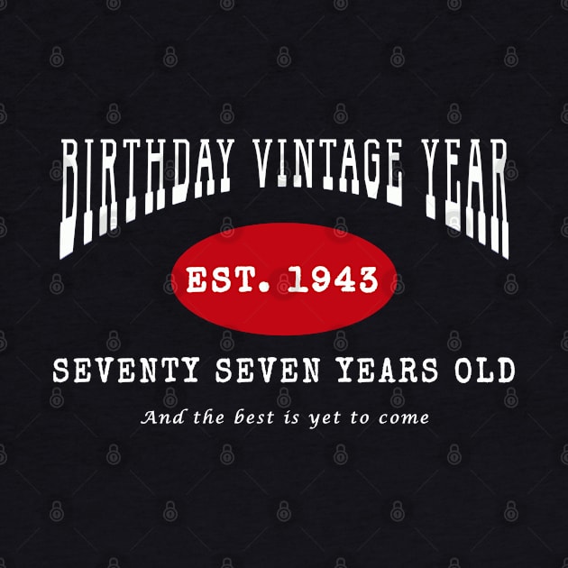 Birthday Vintage Year - Seventy Seven Years Old by The Black Panther